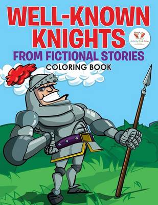 Book cover for Well-Known Knights from Fictional Stories Coloring Book