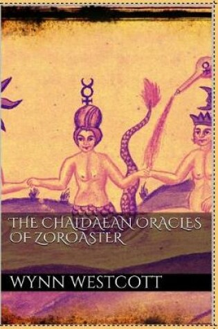 Cover of The Chaldaean Oracles of Zoroaster