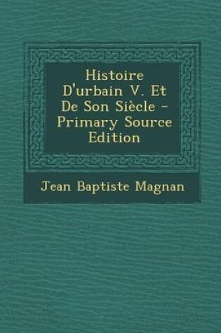 Cover of Histoire D'Urbain V. Et de Son Siecle