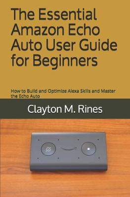 Book cover for The Essential Amazon Echo Auto User Guide for Beginners