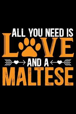 Book cover for All You Need Is Love and A Maltese