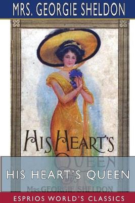 Book cover for His Heart's Queen (Esprios Classics)