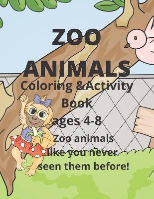 Book cover for Zoo Animals Coloring and Activity book ages 4-8