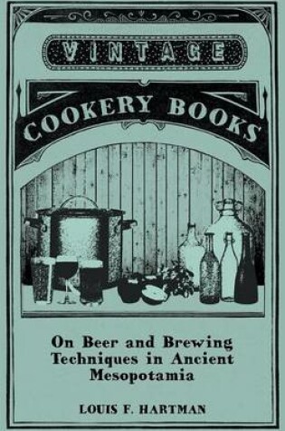 Cover of On Beer and Brewing Techniques in Ancient Mesopotamia