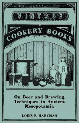 Cover of On Beer and Brewing Techniques in Ancient Mesopotamia