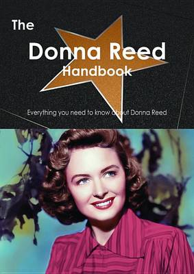 Book cover for The Donna Reed Handbook - Everything You Need to Know about Donna Reed