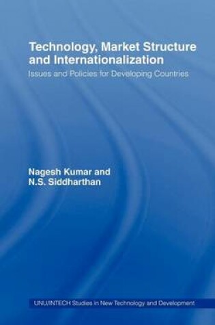 Cover of Technology, Market Structure and Internationalization: Issues and Policies for Developing Countries