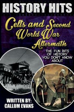 Cover of The Fun Bits of History You Don't Know about Celts and Second World War Aftermath