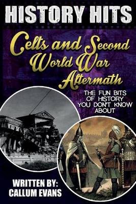 Book cover for The Fun Bits of History You Don't Know about Celts and Second World War Aftermath