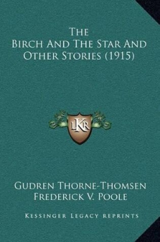 Cover of The Birch And The Star And Other Stories (1915)