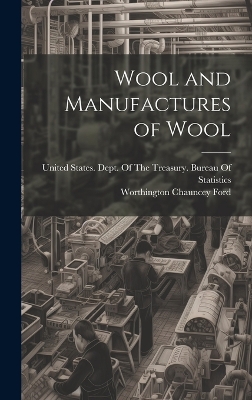 Book cover for Wool and Manufactures of Wool