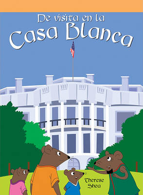 Cover of de Visita En La Casa Blanca (a Trip to the White House)