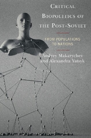 Cover of Critical Biopolitics of the Post-Soviet