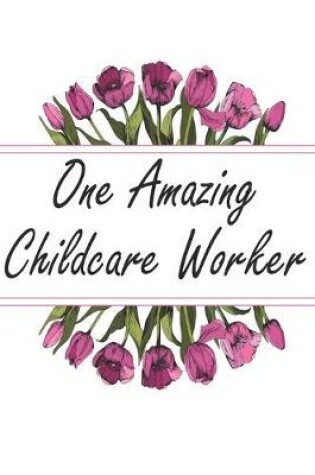 Cover of One Amazing Childcare Worker