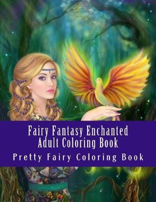 Book cover for Fairy Fantasy Enchanted Adult Coloring Book