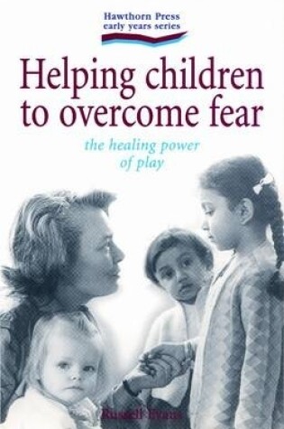 Cover of Helping Children to Overcome Fear