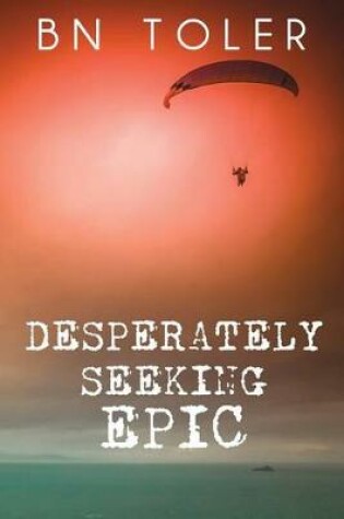 Cover of Desperately Seeking Epic