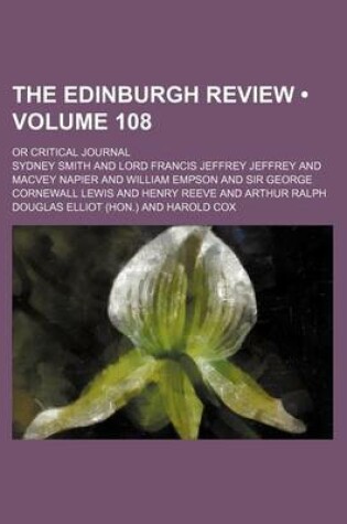 Cover of The Edinburgh Review (Volume 108); Or Critical Journal