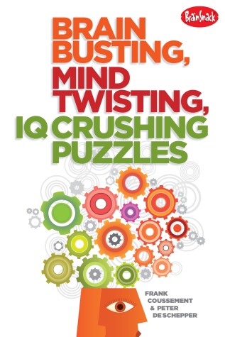 Book cover for Brain Busting, Mind Twisting, IQ Crushing Puzzles