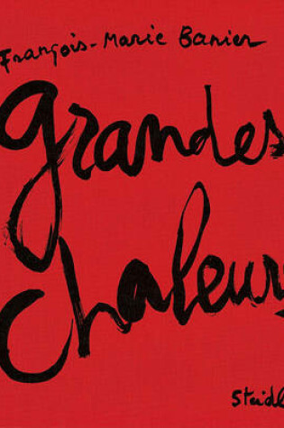 Cover of Francois-Marie Banier:Grandes Chaleurs