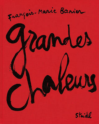 Book cover for Francois-Marie Banier:Grandes Chaleurs