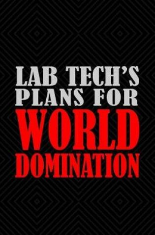 Cover of Lab Tech's Plans For World Domination