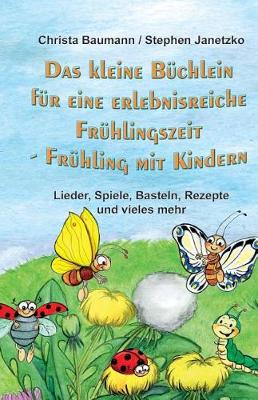 Book cover for Das kleine Buchlein fur eine erlebnisreiche Fruhlingszeit