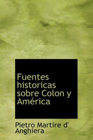 Cover of Fuentes historicas sobre Colon y America