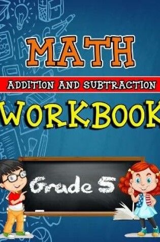 Cover of Math Workbook for Grade 5 - Addition and Subtraction - Color Edition
