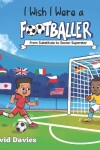 Book cover for I Wish I Were a Footballer