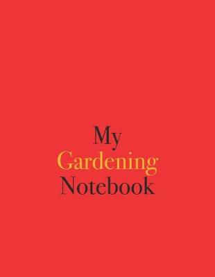 Book cover for My Gardening Notebook