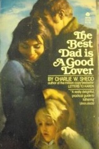 Cover of The Best Dad is a Good Lover