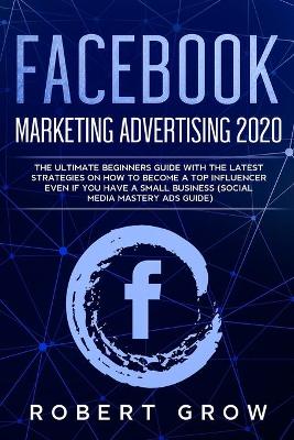 Cover of Facebook Marketing Advertising 2020