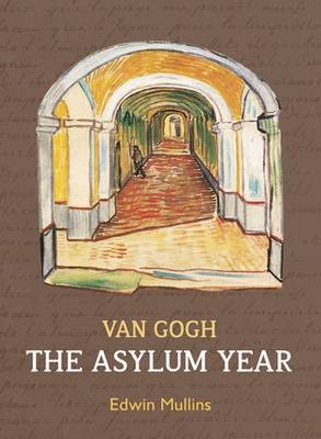 Book cover for Vincent Van Gogh: The Asylum Year