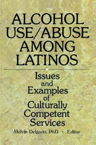 Cover of Alcohol Use/Abuse Among Latinos