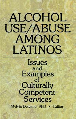 Book cover for Alcohol Use/Abuse Among Latinos