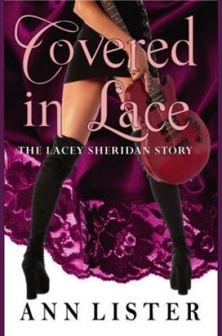 Cover of Covered In Lace - The Lacey Sheridan Story
