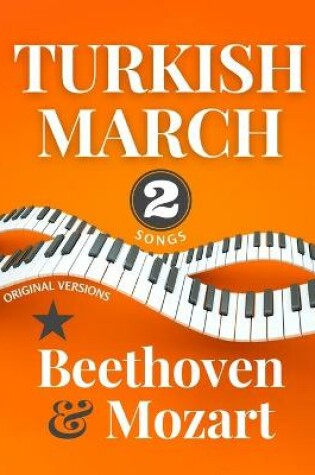 Cover of Turkish March * Beethoven & Mozart