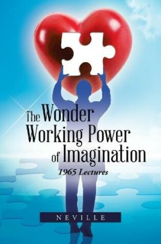 Cover of The Wonder Working Power of Imagination