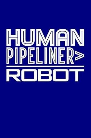 Cover of Human Pipeliner > Robot