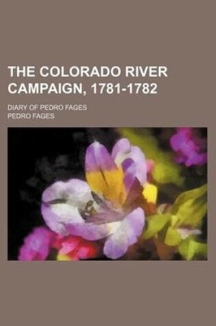 Cover of The Colorado River Campaign, 1781-1782; Diary of Pedro Fages