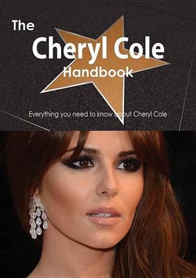 Book cover for The Cheryl Cole Handbook - Everything You Need to Know about Cheryl Cole