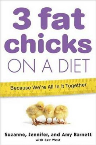 Cover of Three Fat Chicks on a Diet