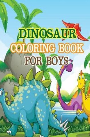 Cover of Dinosaur Coloring Book for Boys