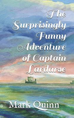 Book cover for The Surprisingly Funny Adventure of Captain Lardarse