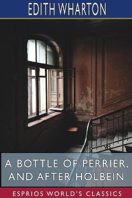 Book cover for A Bottle of Perrier, and After Holbein (Esprios Classics)