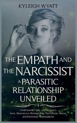 Book cover for The Empath and the Narcissist. a Parasitic Relationship Unveiled