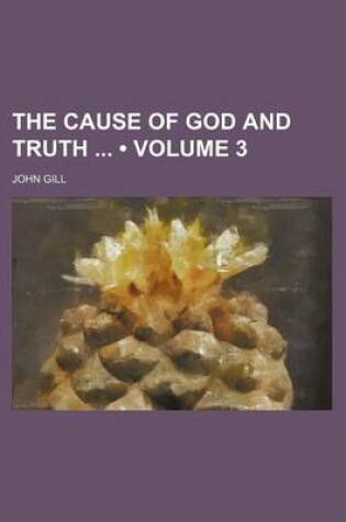 Cover of The Cause of God and Truth (Volume 3)