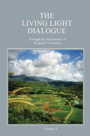 Cover of The Living Light Dialogue Volume 3