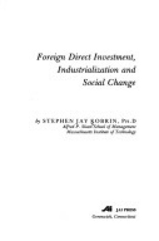 Cover of Foreign Direct Investment, Industrialization and Social Change